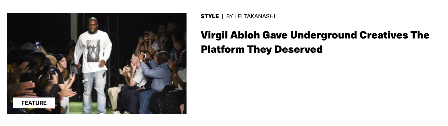 Virgil Abloh Gave Underground Creatives The Platform They Deserved